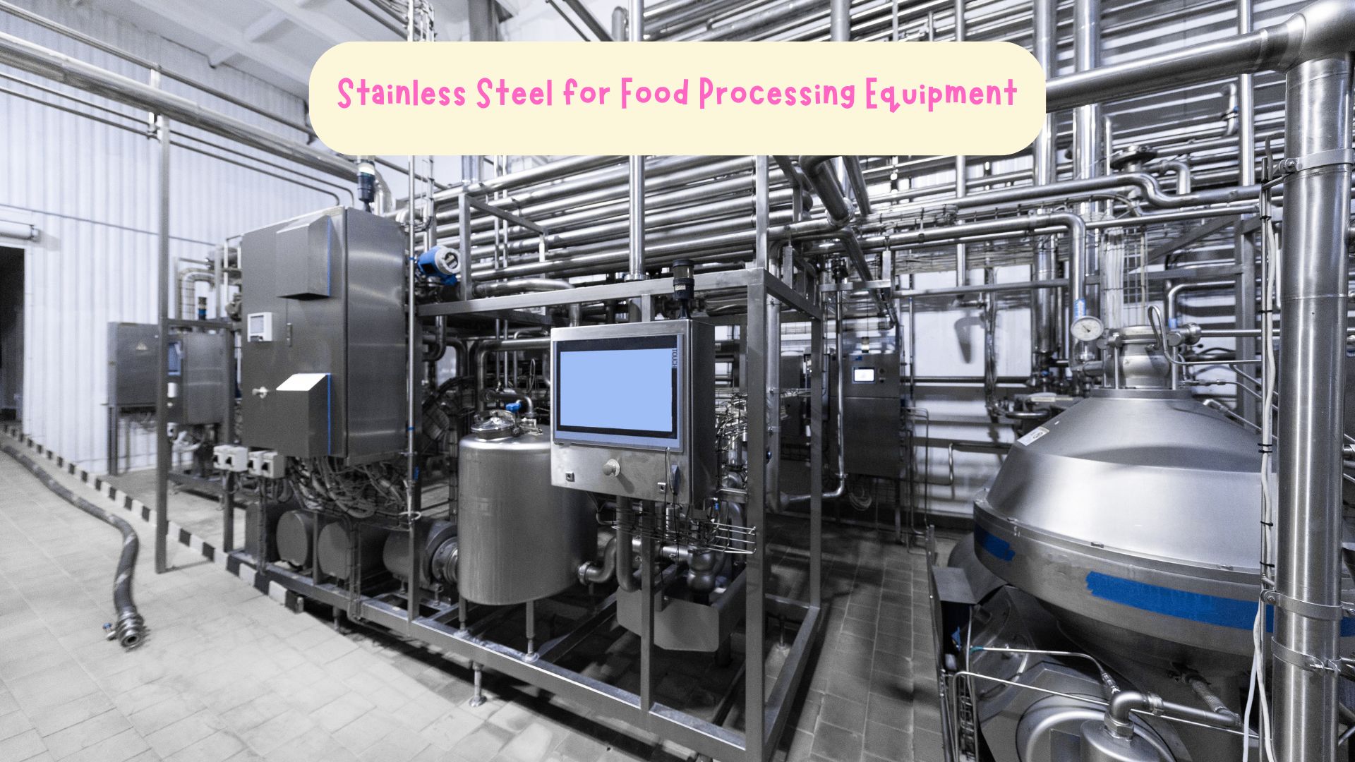 Stainless Steel for Food Processing Equipment